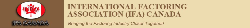 International Factoring Association (IFA) Canada - Bringing the Factoring Industry Closer Together!